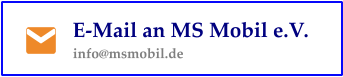 E-Mail an MS Mobil e.V. info@msmobil.de