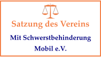 Satzung des Vereins Mit Schwerstbehinderung Mobil e.V.